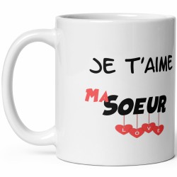 Mug Je t’aime ma sœur tasse cadeau originale