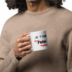 Tasse Je t’aime mon frère mug cadeau affectueux