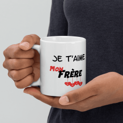 Tasse Je t’aime mon frère mug cadeau affectueux