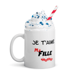Mug Je t’aime ma fille tasse cadeau belle-fille