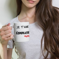 Mug Je t’aime connasse tasse humour originale