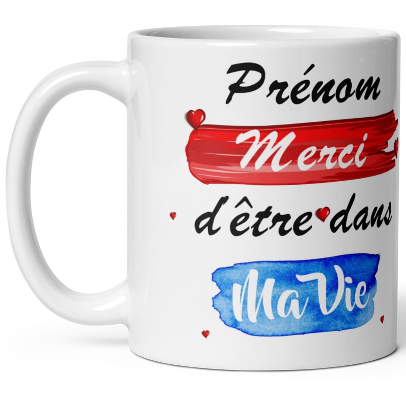 Mug merci d’être dans ma vie personnalisé avec prénom