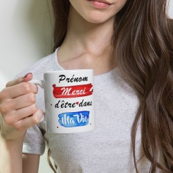Mug merci d’être dans ma vie personnalisé avec prénom