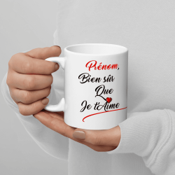 Mug personnalisé bien sûr que je t’aime tasse amour