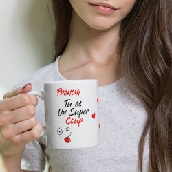 Mug personnalisé tu es un super coup cadeau humour