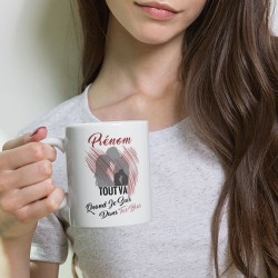 Mug personnalisé tout va dans tes bras je t’aime amour