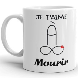 Mug coquin drôle je t’aime à mourir nan j’deconne
