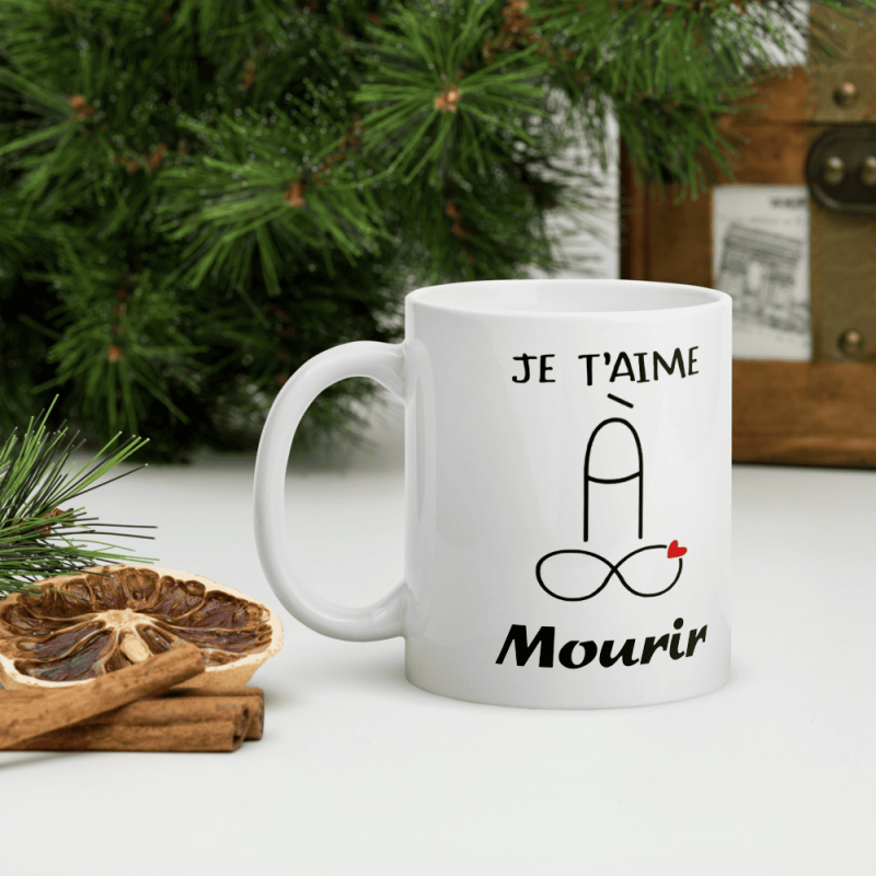 Mug coquin drôle je t’aime à mourir nan j’deconne