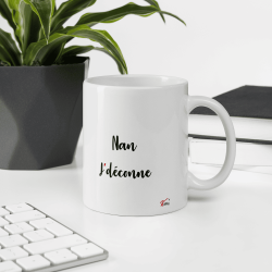 Mug coquin drôle je t’aime à mourir nan j’deconne