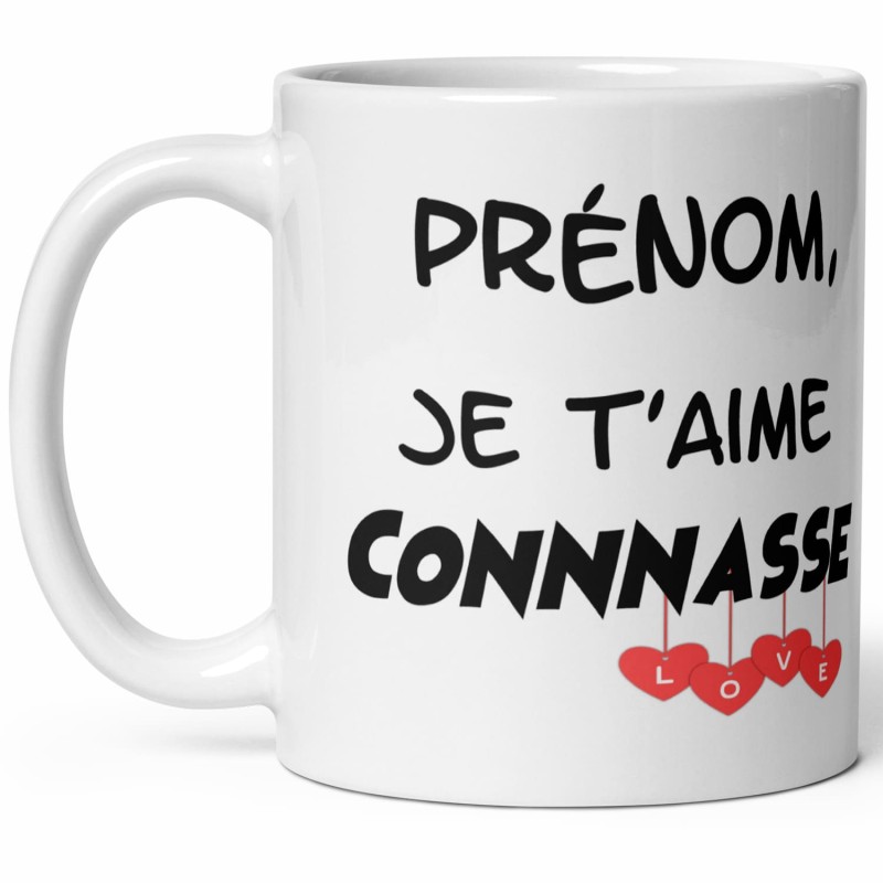 Mug personnalisé je t’aime connasse
