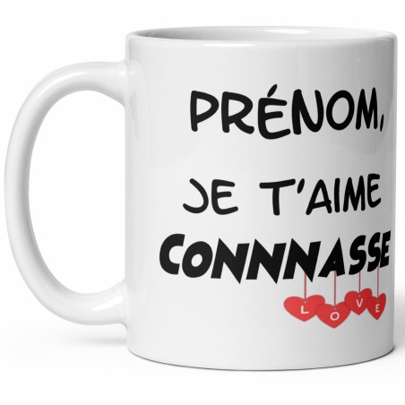Mug personnalisé je t’aime connasse