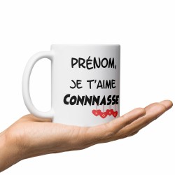 Mug personnalisé je t’aime connasse