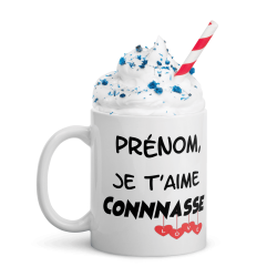 Mug personnalisé je t’aime connasse
