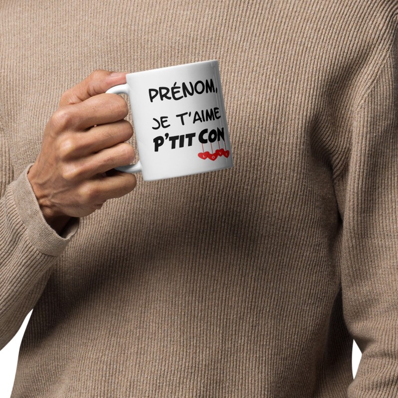 Mug personnalisable je t’aime p’tit con