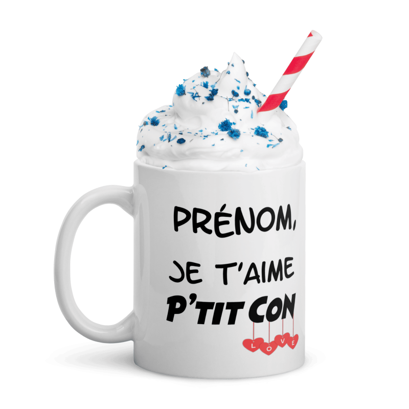 Mug personnalisable je t’aime p’tit con