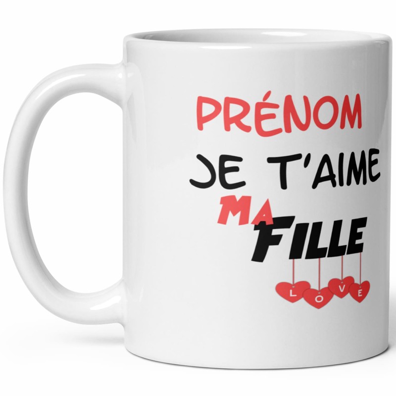 Mug personnalisable Je t’aime ma fille