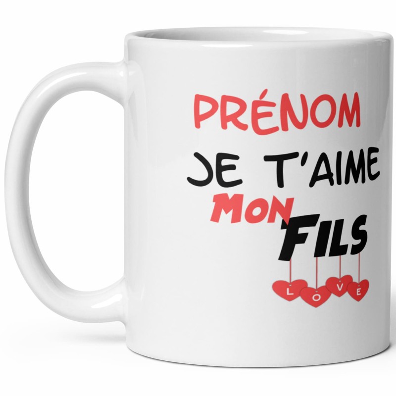Tasse personnalisable Je t’aime mon fils