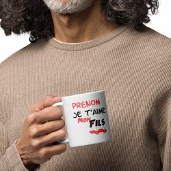 Tasse personnalisable Je t’aime mon fils