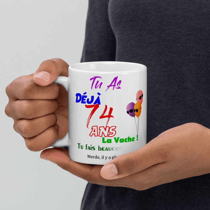 Mug 74 ans drôle tasse anniversaire cadeau pas cher
