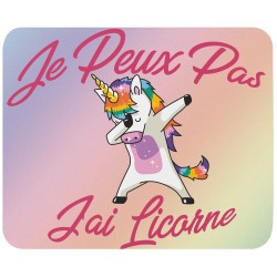 Tapis de souris je peux pas j'ai licorne