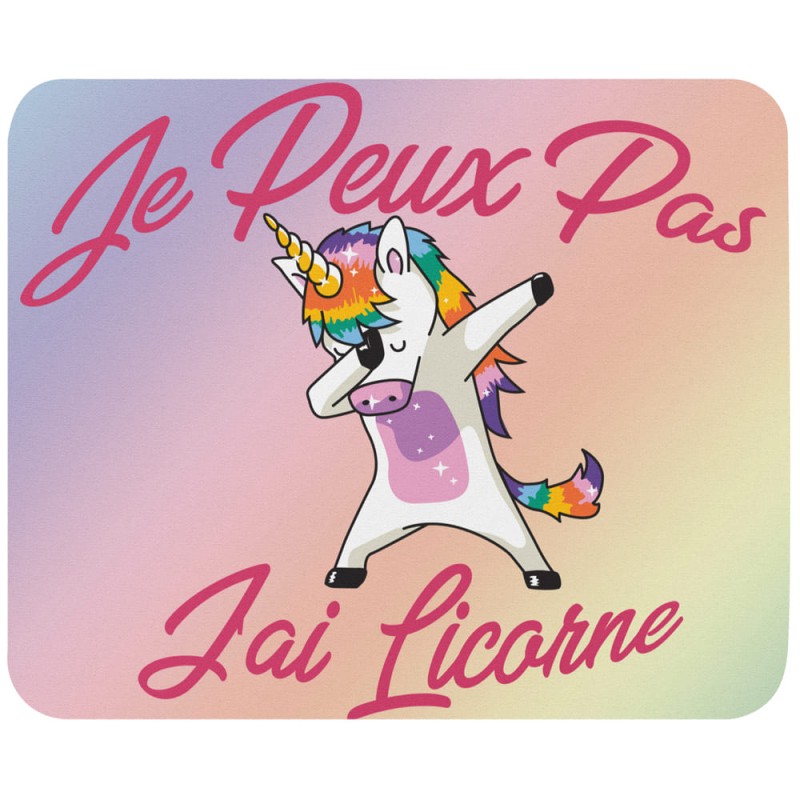 Tapis de souris je peux pas j'ai licorne