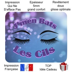 Tapis de souris J’men Bats Les Cils rigolo