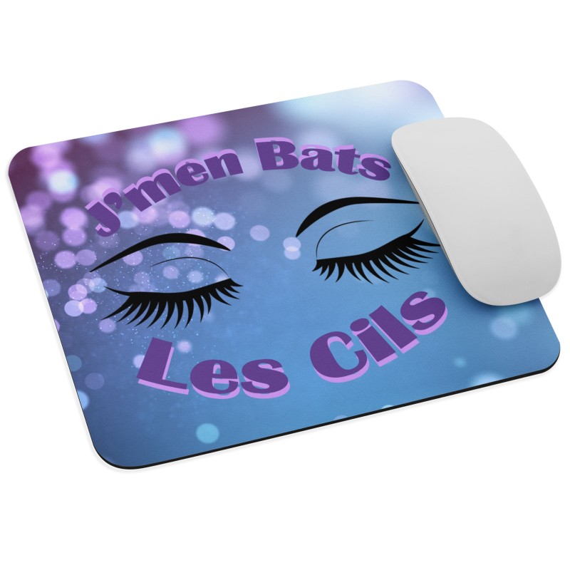 Tapis de souris J’men Bats Les Cils rigolo